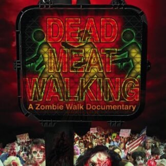Dead Meat Walking: A Zombie Walk Documentary