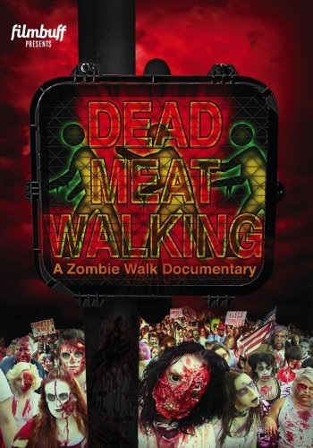 Dead Meat Walking: A Zombie Walk Documentary